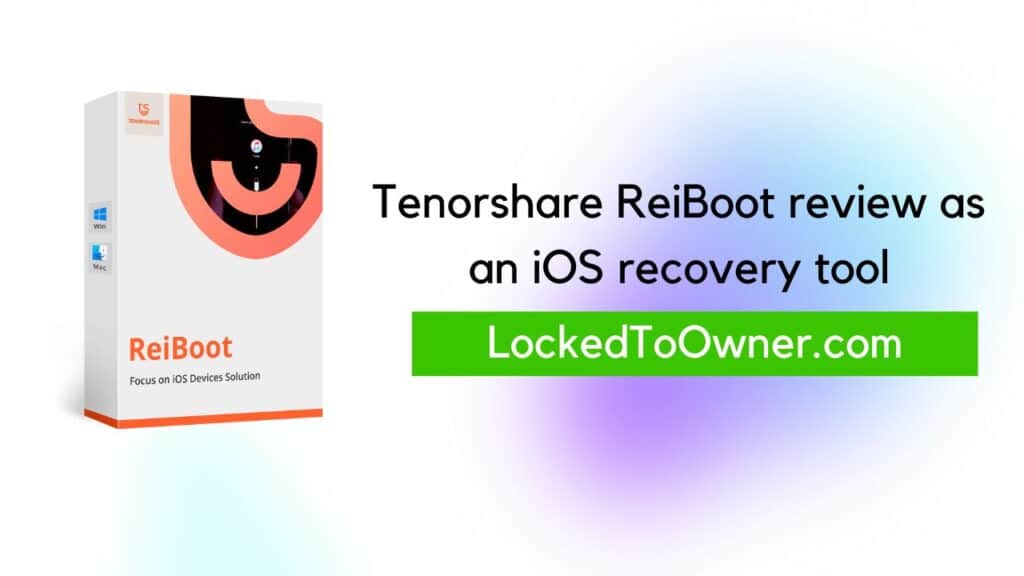 Tenorshare ReiBoot Review. Does it fix iCloud Activation Lock featued image