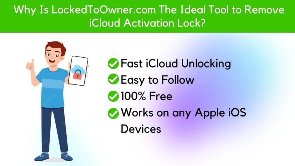Reasons why locked to owner tool is an ideal alternative to remove iCloud lock