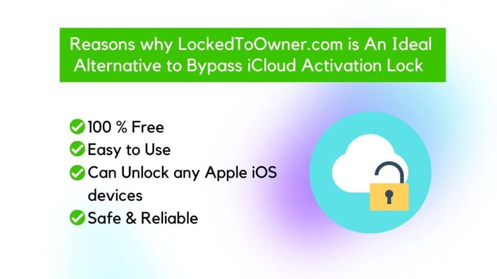 Why lockedtoowner.com is an ideal alternative to bypass iCloud lock